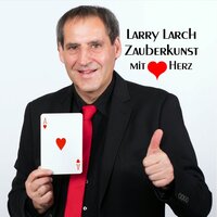 Einfach Larchhaft - Comedyzauberei mit Larry Larch